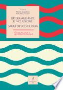 Diseguaglianze e inclusione. Saggi di sociologia