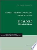 Dislessia, disgrafia, discalculia azione 10. Il calcolo 3° livello 11-14 anni