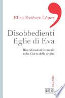 Disobbedienti figlie di Eva