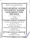 Disp. theol. de circumcisione Veteris Testamenti nomine sacramenti non privanda