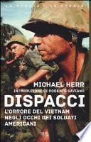 Dispacci. L'orrore del Vietnam. Negli occhi dei soldati americani