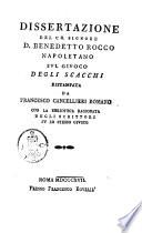 Dissertazione del ch[iarissimo] Signore D[on] Benedetto Rocco, Napoletano, sul giuoco degli scacchi
