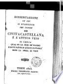 Dissertazione in cui si stabilisce per ipotesi che Civita-Castellana è l'antico Vejo si cerca qual fu la sede de' Falisci e dove parte di questi si stabili' dopo la presa di Vejo