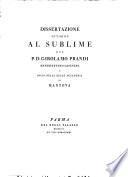 Dissertazione intorno al sublime del p.d. Girolamo Prandi benedettino casinese ..