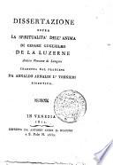 Dissertazione sopra la spiritualità dell'anima di Cesare Guglielmo De La Luzerne ... tradotta dal francese da Arnaldo Arnaldi 1. Tornieri vicentino