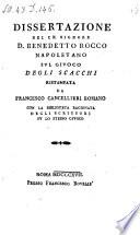 Dissertazione ... sul giuoco degli scacchi ristampata da Francesco Cancellarieri con la biblioteca ragionata degli scrittori su lo stesso giuoco