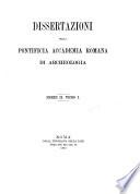 Dissertazioni della Pontificia Accademia romana di archeologia