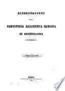 Dissertazioni della Pontificia Accademia Romana di Archeologia