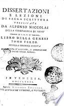 Dissertazioni e lezioni di sacra scrittura pubblicate da Alfonso Niccolai della Compagnia di Gesù teologo di S.M.C. in Toscana. ... Tomo primo [-duodecimo]. ..
