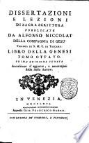 Dissertazioni e lezioni di sacra scrittura pubblicate da Alfonso Niccolai ... libro della Genesi tomo primo (-settimo). Contiene l'opera de' sei giorni della creazione