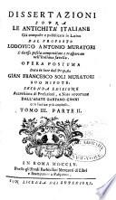 Dissertazioni sopra le Antichità Italiane già composte e publicate in Latino e poscia compendiate e trasportate nell' Italiana favella