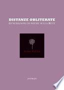 Distanze obliterate. Generazioni di poesie sulla rete