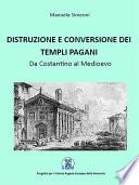 Distruzione e conversione dei templi pagani