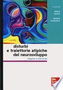 Disturbi e traiettorie atipiche del neurosviluppo. Diagnosi e intervento