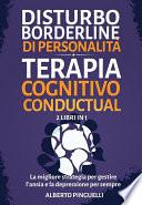 Disturbo borderline di personalità + Terapia Cognitivo-Comportamentale (2 Libri in 1)