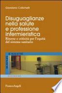 Disuguaglianze nella salute e professione infermieristica. Risorse e criticità per l'equità del sistema sanitario
