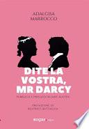 Dite la vostra, Mr. Darcy