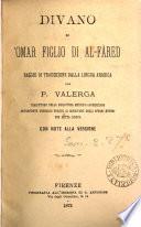 Divano di 'Omar figlio di al-Fàred. Saggio di tr. per P. Valerga, con note alla versione