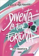 Diventa la tua fortuna