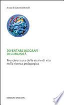 Diventare biografi di comunità. Prendersi cura delle storie di vita nella ricerca pedagogica