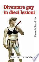 DIVENTARE GAY IN DIECI LEZIONI