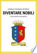 Diventare nobili. Come, perchè e cosa significa.