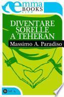 Diventare sorelle a Teheran