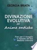 Divinazione Evolutiva per Anime antiche