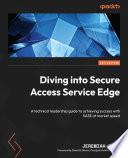 Diving into Secure Access Service Edge