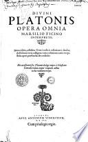 Divini Platonis Opera omnia Marsilio Ficino interprete. Noua editio, adhibita Graeci codicis collatione a duobus doctissimis viris castigata:... His accesserunt sex Platonis dialogi, nuper a Sebastiano Conrado tralati, neque vnquam adhuc in hoc volumen recepti [Praef. S. Grynaei, A. Vincentii]