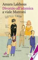 Divorzio all'islamica a viale Marconi