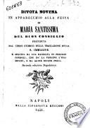 Divota novena in apparecchio alla festa di Maria Santissima del buon consiglio preceduta dal cenno storico della traslazione della S. Immagine e seguita da una raccolta di preziosi consigli, che da la vergine ai suoi divoti, e da altre divote preci