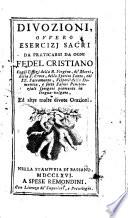 DIVOZIONI, OVVERO ESERCIZJ SACRI DA PRATICARSI DA OGNI FEDEL CRISTIANO