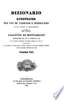 Dizionario Apostolico Per Uso De' Parrochi E Predicatori E Di Tutti Quelli Destinati Al Sacerdozio ... Nuova Edizione Riscontrata Sull'Ultima Parigina Del 1830-31 Preceduta Da Un Discorso Preliminare Dell'Ab. Guillon