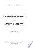 Dizionario Bibliografico della Gente D'Abruzzo, etc. [With portraits and facsimiles.].
