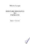 Dizionario biografico dei parmigiani: Abati-Cattani