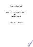 Dizionario biografico dei parmigiani: Cattelani-Giordani