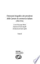 Dizionario biografico dei presidenti delle Camere di commercio italiane, 1862-1944