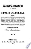 Dizionario classico di storia naturale de ... Andouin, Isid. Bourdon, ... e Bory de Saint-Vincent. Prima trad. italiana
