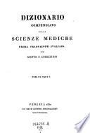 Dizionario compendiato delle scienze mediche, prima traduzione italiana con giunte e correzioni