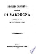 Dizionario corografico-universale dell'Italia sistematicamente suddiviso secondo l'attuale partizione politica d'ogni singolo Stato italiano compilato da parecchi dotti italiani