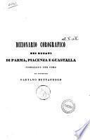 Dizionario corografico-universale dell'Italia sistematicamente suddiviso secondo l'attuale partizione politica d'ogni singolo Stato italiano compilato da parecchi dotti italiani