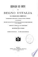 Dizionario dei comuni del Regno d'Italia con la popolazione secondo il censimento del 1871, le circoscrizioni amministrativa, elettorale, politica e giudiziaria e con indicazione dei comuni nei quali trovansi uffici postali e telegrafici, stazioni ferroviarie e scali marittimi