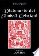 Dizionario dei simboli cristiani