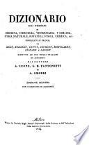 Dizionario dei termini di medicina, chirurgia, veterinaria, farmacia, storia naturale, botanica, fisica, chimica ... pubblicato in Francia da Begin (etc.)