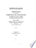 Dizionario dei tipografi e dei principali correttori ed intagliatori che operarono negli stati sardi di terraferma e più specialmente in Piemonte sino all'anno 1821