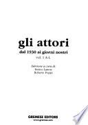 Dizionario del cinema italiano : testi e strumenti per la scuola e l'università. Gli artisti : Vol. 3, Gli attori dal 1930 ai giorni nostri : T. 1. A - L