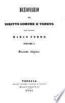 Dizionario del diritto comune e Veneto. 2. ed