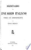 Dizionario del linguaggio italiano storico ed amministrativo