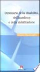 Dizionario della disabilità, dell'handicap e della riabilitazione